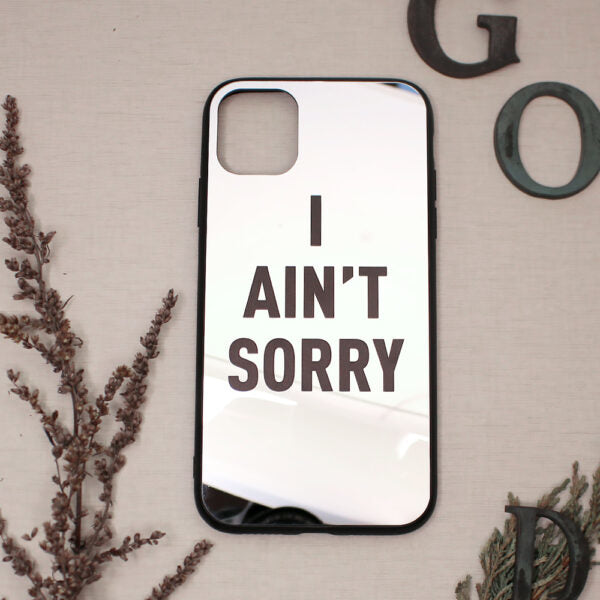 iPhone 11 Pro Cover i Ain´t Sorry