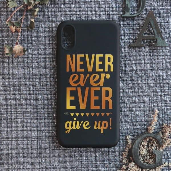 iPhone X/XS bagside silikone, Never ever give up!